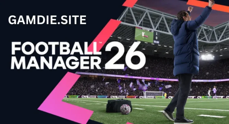 Football Manager 26 Free Download