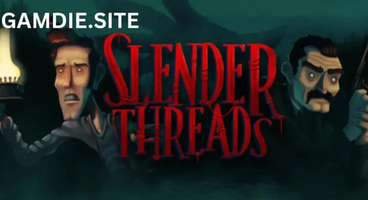 Slender Threads